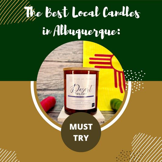 The Best Local Candles in Albuquerque: Why Haus of Flame is a Must-Try