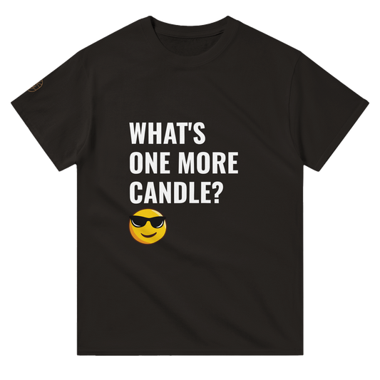 What's One More Candle? T-Shirt
