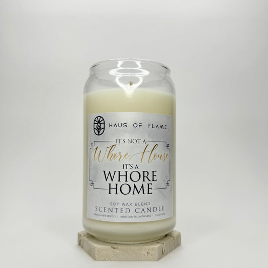 It's Not A Wh*re House | 12oz Candle