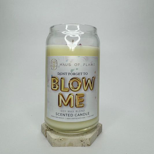 Don't Forget to Bl*w Me | 12oz Candle