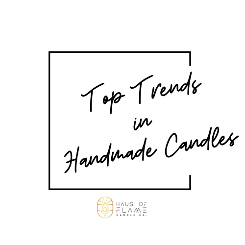 Top Trends in Handmade Candle Designs